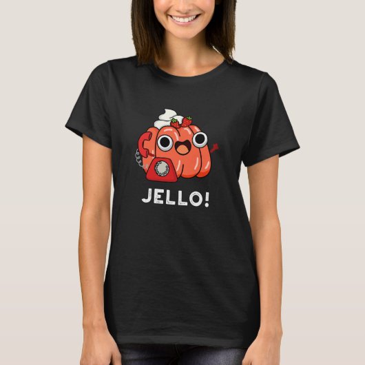 Jello Funny Jello op de telefoon Pun Dark BG T-shirt (Voorkant)