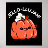 Jello-llujah Funny Jello Food Pun Dark BG Poster (Voorkant)