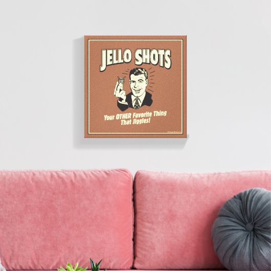 Jello Shots: Andere favoriete dingen Canvas Afdruk (Insitu (Woonkamer))
