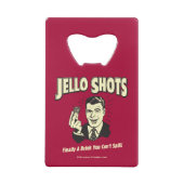 Jello Shots: Drink dat je niet kunt morsen Creditkaart Flessenopener (Achterkant)