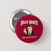 Jello Shots: Drink dat je niet kunt morsen Ronde Button 5,7 Cm (Voorkant /achterkant)