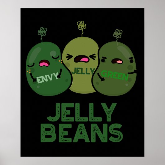 Jelly Beans Funny Jealous Snoep Pun Dark BG Poster (Voorkant)