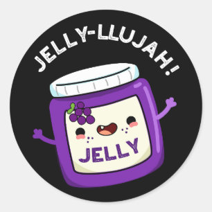 Jelly-llujah Funny Jelly Pun Dark BG Ronde Sticker