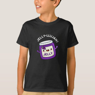 Jelly-llujah Funny Jelly Pun Dark BG T-shirt
