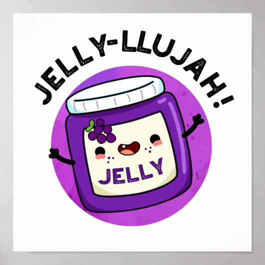 Jelly-llujah Funny Jelly Pun Poster (Voorkant)