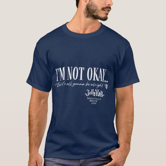 Jelly Roll I'm Not Okay cadeau T-shirt (Voorkant)