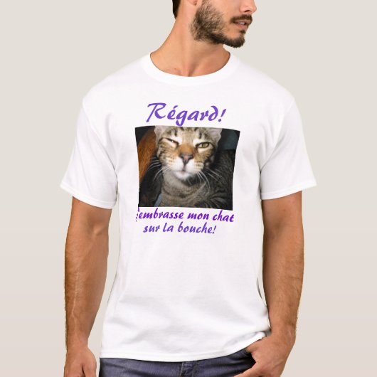 J'embrasse mon chat sur la bouche! t-shirt (Voorkant)