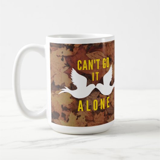 Jen Hawley Can't Go It Alone 15 oz Mok met Songtek (Links)