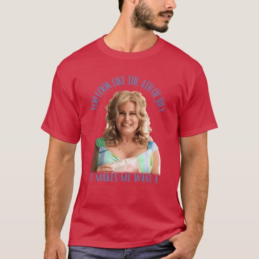 Jennifer Coolidge You Look Likehe 4th Of July Make T-shirt (Voorkant)