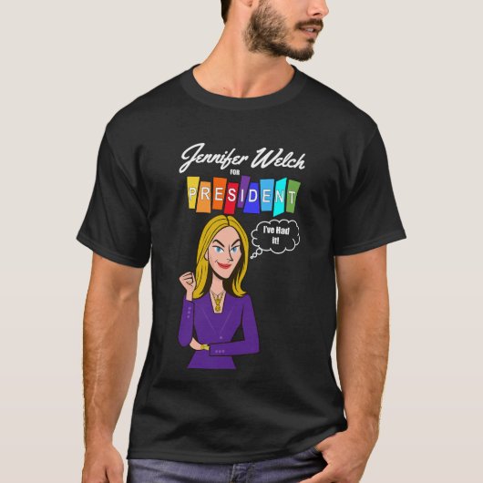 Jennifer Welch voor President T-shirt (Voorkant)