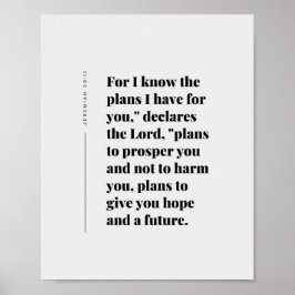 Jeremia 29:11 Want Ik weet wat de plannen zijn die Poster