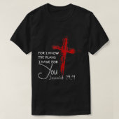 Jeremiah 2911 Christelijke Religieuze Bijbel Verse T-shirt (Design voorkant)