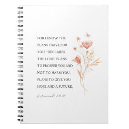 Jeremiah 29:11 Ik ken de plannen die ik voor je he Notitieboek