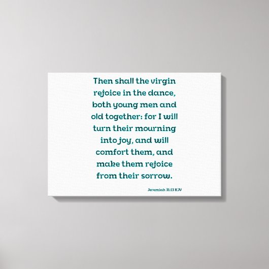 Jeremiah 31:13 Bijbelse KJV Wall Art Canvas Afdruk (Voorkant)