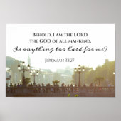 Jeremiah 32:27 Is er iets te moeilijk voor mij? Poster (Voorkant)