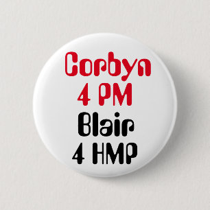 Jeremy Corbyn 4 premier Blair 4 HMP (Jail) Button