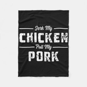 Jerk mijn kip trek mijn varkensvlees grappige bbq  fleece deken