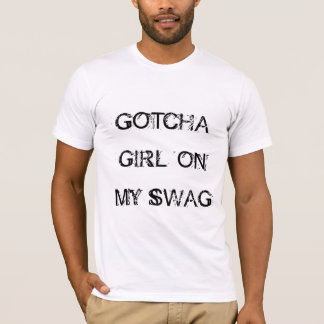 Jerkin' - Gotcha Girl op mijn smog T-shirt