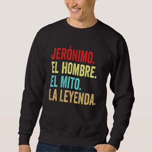 Jernimo El Hombre El Mito La Leyenda Regalo Para J Trui (Voorkant)