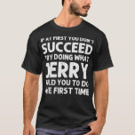 JERRY Gift Name Personalized Birthday Funny Christ T-shirt<br><div class="desc">JERRY Gift Name Personalized Birthday Funny kerstJoke</div>