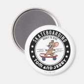 Jerry Skateboarding - klaar om te rijden Magneet (Voorkant / Achterkant)