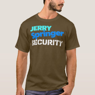 Jerry Springer Beveiliging T-shirt