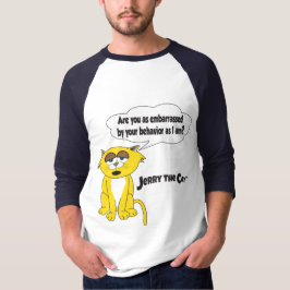 Jerry The Cat (Ben je net zo beschaamd als?) T-shirt