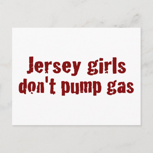 Jersey Girls do not pomp gas (New) Briefkaart (Voorkant)