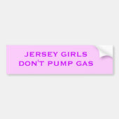 JERSEY GIRLS MAKEN GEEN GAS BUMPERSTICKER (Voorkant)