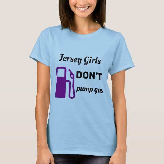 Jersey Girls pompt geen gas T-shirt (Voorkant)