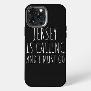 Jersey roept en ik moet op vakantie Grappig iPhone 13 Pro Max Hoesje