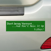 Jersey Vermont niet........ en geef het niet over. Bumpersticker (Op auto)