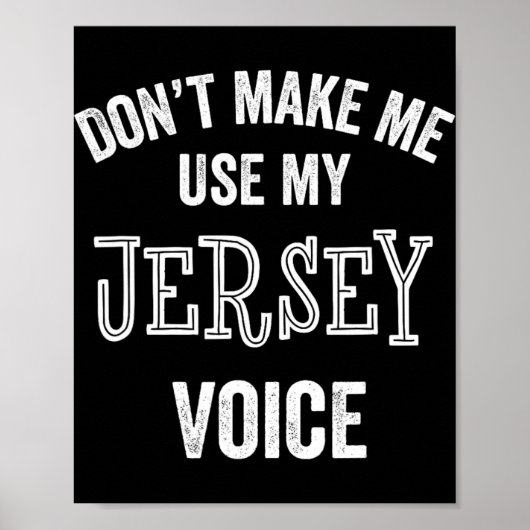 Jersey Voice Accent New Jersey Funny Gift Jerseyan Poster (Voorkant)