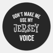 Jersey Voice Accent New Jersey Funny Gift Jerseyan Ronde Sticker (Voorkant)