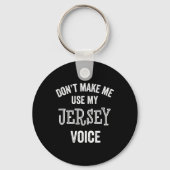 Jersey Voice Accent New Jersey Funny Gift Jerseyan Sleutelhanger (Voorkant)