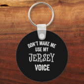 Jersey Voice Accent New Jersey Funny Gift Jerseyan Sleutelhanger (Voorkant)