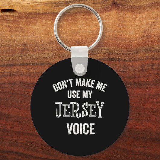 Jersey Voice Accent New Jersey Funny Gift Jerseyan Sleutelhanger (Voorkant)