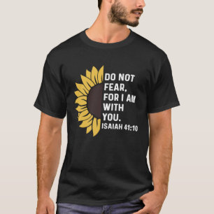 Jesaja 4110 41 10 God Jezus religieuze citaat Chri T-shirt