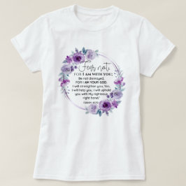 Jesaja 41:10 Vrees niet Paarse Bloemen Schrift T-shirt