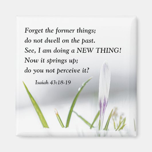 Jesaja 43:18 Ik doe een NIEUW DING Bijbel Verse Magneet (Voorkant)