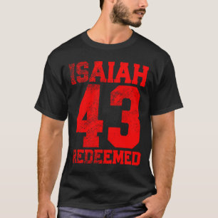 Jesaja 43 verloste christelijke inspiratie t-shirt