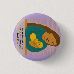 Jesaja 66:13 Troostende Moeder en Baby Ansichtkaar Ronde Button 3,2 Cm