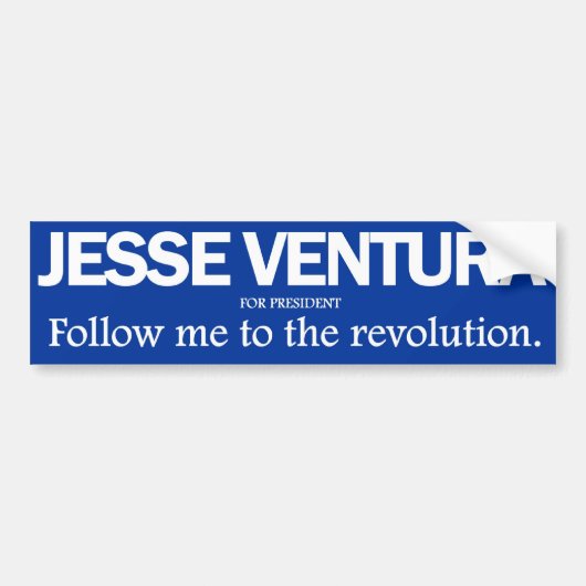 Jesse Ventura - Volg me naar de revolutionaire bum Bumpersticker (Voorkant)