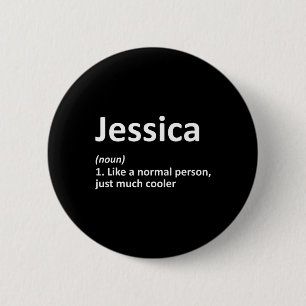 Jessica Definition Specialized Funny Birthday Gif Ronde Button 5,7 Cm