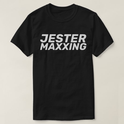 Jester Maxxing Internet Slang Humor T-shirt (Design voorkant)