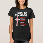 Jesus Alpha Omega eerste laatste begin laatste Chr T-shirt (Voorkant)