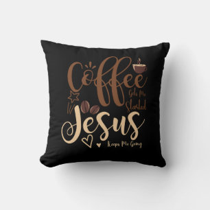 Jesus and Coffee Faith Christelijk Gezegde houdt m Kussen