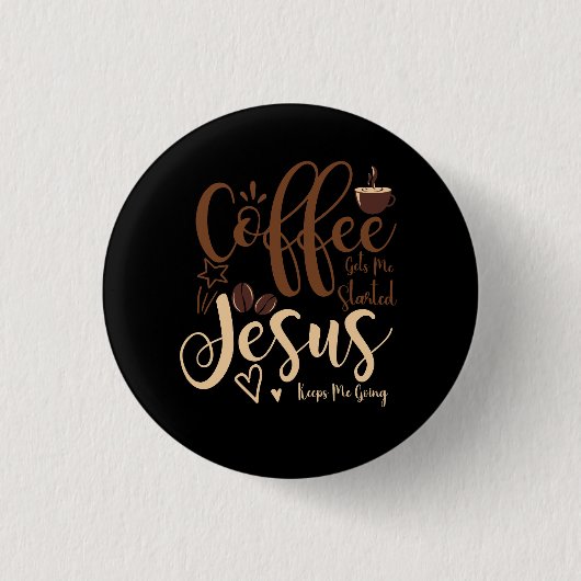 Jesus and Coffee Faith Christelijk Gezegde houdt m Ronde Button 3,2 Cm (Voorkant)