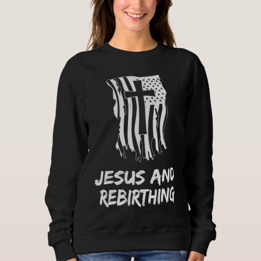 Jesus And Rebirthing Christian Rebirthing Therapis Trui (Voorkant)