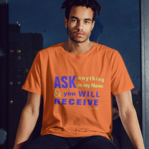 Jesus Ask, en je zult T-SHIRT ontvangen